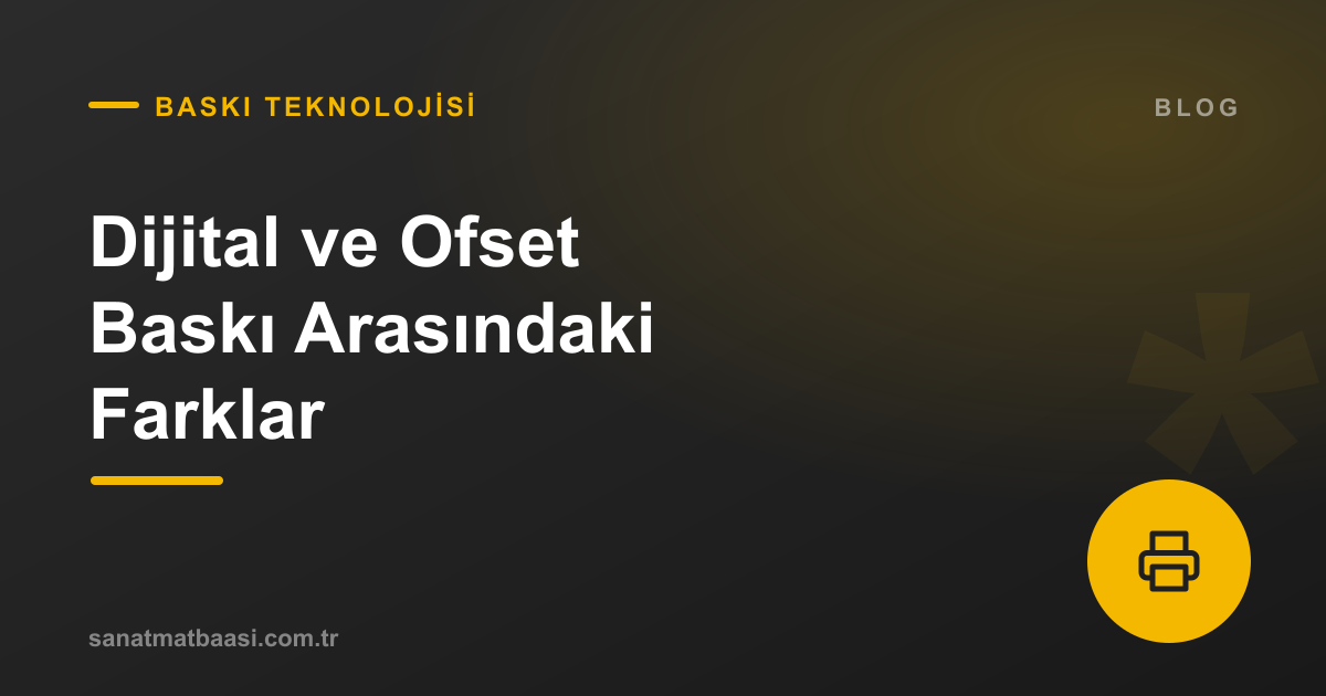 Dijital ve Ofset Baskı Arasındaki Farklar: Hangisi Sizin İçin Doğru?